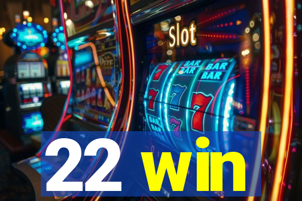 22 win